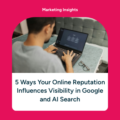 5 ways your online reputation influences visibility in Google and AI search